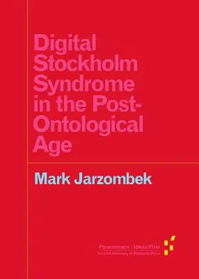 Cyfrowy syndrom sztokholmski w erze postontologicznej - Digital Stockholm Syndrome in the Post-Ontological Age