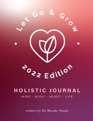 Holistyczny dziennik „Pójdź i rozwijaj się - Let Go & Grow Holistic Journal