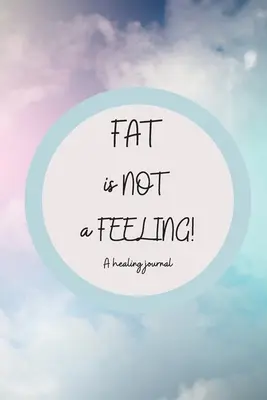 Tłuszcz to NIE uczucie - Fat is NOT a Feeling
