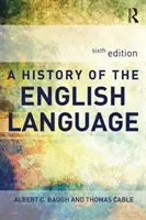 Historia języka angielskiego (Baugh Albert C (był Schelling Memorial Professor na University of Pennsylvania USA)) - History of the English Language (Baugh Albert  C (was Schelling Memorial Professor at the University of Pennsylvania USA))