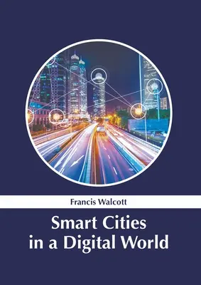 Inteligentne miasta w cyfrowym świecie - Smart Cities in a Digital World