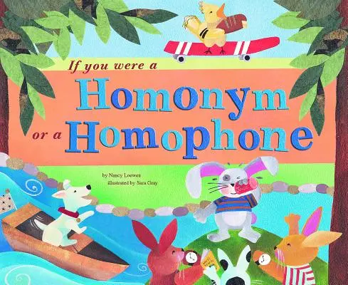 Gdybyś był homonimem lub homofonem - If You Were a Homonym or a Homophone