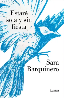 Estar Sola Y Sin Fiesta / Będę sam i bez imprezy - Estar Sola Y Sin Fiesta / I Will Be Alone and Without a Party