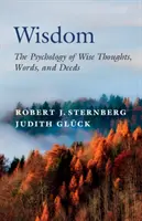 Mądrość - psychologia mądrych myśli, słów i czynów (Sternberg Robert J. (Cornell University New York)) - Wisdom - The Psychology of Wise Thoughts, Words, and Deeds (Sternberg Robert J. (Cornell University New York))