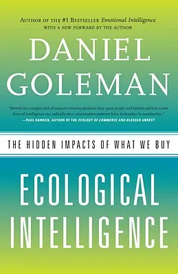 Inteligencja ekologiczna: Ukryty wpływ tego, co kupujemy - Ecological Intelligence: The Hidden Impacts of What We Buy