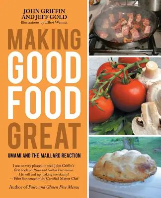 Czyniąc dobre jedzenie wspaniałym: Umami i reakcja Maillarda - Making Good Food Great: Umami and the Maillard Reaction