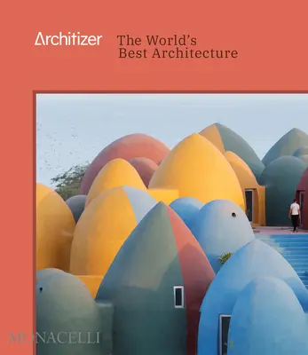 Architizer: Najlepsza architektura na świecie - Architizer: The World's Best Architecture