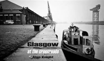 Glasgow na rozdrożu - Glasgow at the Crossroads