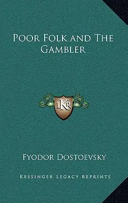 Biedni ludzie i hazardzista - Poor Folk and the Gambler