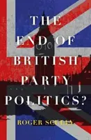 Koniec brytyjskiej polityki partyjnej? - End of British Party Politics?