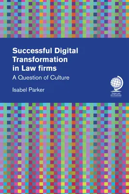 Udana transformacja cyfrowa w kancelariach prawnych: Kwestia kultury - Successful Digital Transformation in Law Firms: A Question of Culture