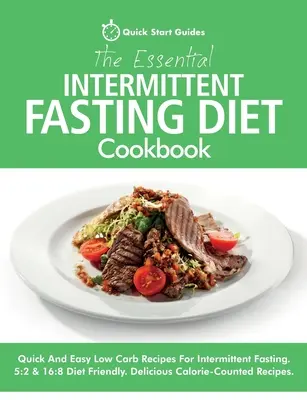 The Essential Intermittent Fasting Diet Cookbook: Szybkie i łatwe przepisy na niskowęglowodanowe diety na czczo. Przyjazny dla diety 5: 2 i 16: 8. Kalorie-Co - The Essential Intermittent Fasting Diet Cookbook: Quick And Easy Low Carb Recipes For Intermittent Fasting Diets. 5:2 & 16:8 Diet Friendly. Calorie-Co