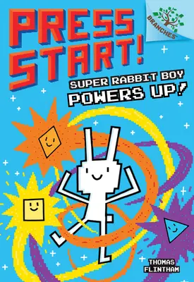 Super Rabbit Boy Powers Up! a Branches Book (Press Start! #2), 2: A Branches Book