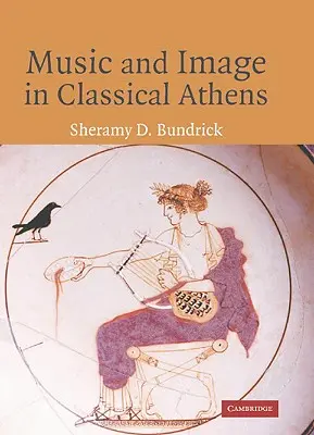 Muzyka i obraz w klasycznych Atenach - Music and Image in Classical Athens