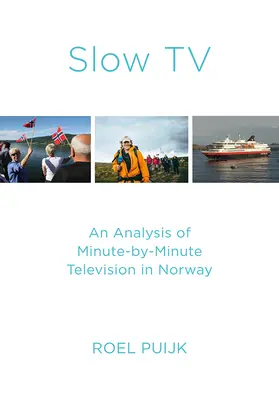 Slow TV: Analiza telewizji minuta po minucie w Norwegii - Slow TV: An Analysis of Minute-By-Minute Television in Norway
