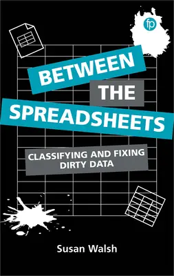 Między arkuszami kalkulacyjnymi: Klasyfikowanie i naprawianie brudnych danych - Between the Spreadsheets: Classifying and Fixing Dirty Data