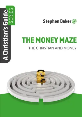 Labirynt pieniędzy: seria przewodników dla chrześcijan - The Money Maze: Christian's Guide Series