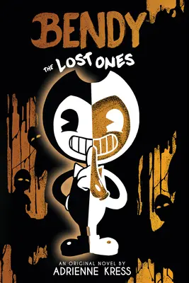 The Lost Ones: Powieść Afk (Bendy #2) - The Lost Ones: An Afk Novel (Bendy #2)