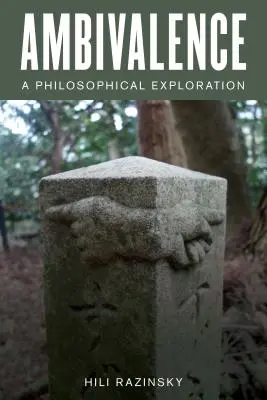 Ambiwalencja: Filozoficzna eksploracja - Ambivalence: A Philosophical Exploration