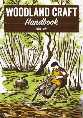 Podręcznik rzemiosła leśnego - Woodland Craft Handbook