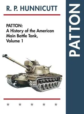 Patton: Historia amerykańskiego czołgu głównego - Patton: A History of the American Main Battle Tank