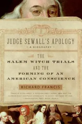 Przeprosiny sędziego Sewalla: Procesy czarownic w Salem i kształtowanie amerykańskiego sumienia - Judge Sewall's Apology: The Salem Witch Trials and the Forming of an American Conscience