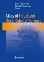 Atlas chirurgii robotycznej głowy i szyi - Atlas of Head and Neck Robotic Surgery