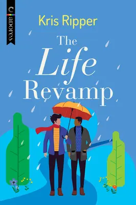 The Life Revamp: Romans LGBTQ - The Life Revamp: An LGBTQ Romcom