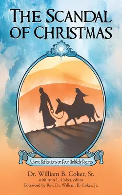 Skandal Bożego Narodzenia: Adwentowe refleksje na temat czterech nieprawdopodobnych postaci - The Scandal of Christmas: Advent Reflections on Four Unlikely Figures