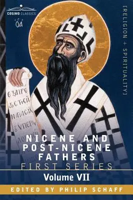 Ojcowie Nicejscy i Post-Nicejscy: Seria pierwsza, tom VII Święty Augustyn: Ewangelia Jana, Pierwszy List Jana, Soliliques - Nicene and Post-Nicene Fathers: First Series, Volume VII St. Augustine: Gospel of John, First Epistle of John, Soliliques