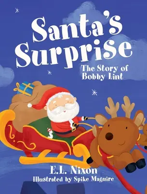 Santa's Surprise: Historia Bobby'ego Linta - Santa's Surprise: The Story of Bobby Lint