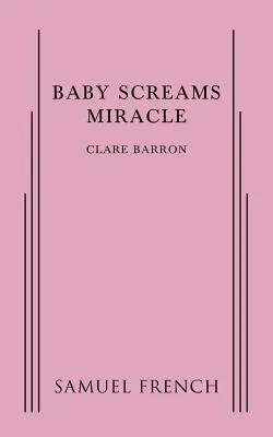 Cudowny krzyk dziecka - Baby Screams Miracle