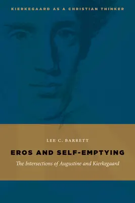 Eros i ogołocenie: Przecięcia Augustyna i Kierkegaarda - Eros and Self-Emptying: The Intersections of Augustine and Kierkegaard