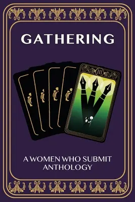 Gathering: A Women Who Submit Anthology