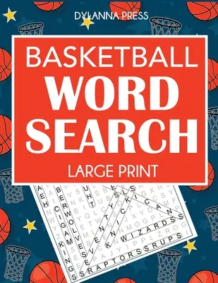 Koszykówka: wyszukiwanie słów: Duże drukowane wyszukiwanie słów z ulubionymi graczami, drużynami i terminami gry - Basketball Word Search: Large Print Word Search Featuring Favorite Players, Teams, and Game Terms