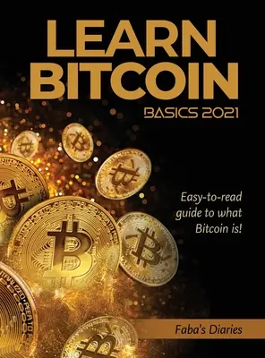 Poznaj podstawy Bitcoina 2021: Przystępny przewodnik po tym, czym jest Bitcoin! - Learn Bitcoin Basics 2021: Easy-to-read guide to what Bitcoin is!