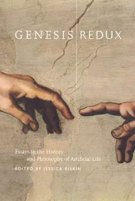 Genesis Redux: Eseje z historii i filozofii sztucznego życia - Genesis Redux: Essays in the History and Philosophy of Artificial Life