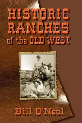 Historyczne rancza Starego Zachodu - Historic Ranches of the Old West