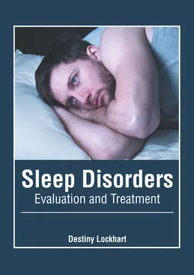 Zaburzenia snu: Ocena i leczenie - Sleep Disorders: Evaluation and Treatment