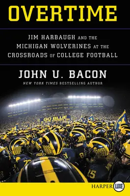 Nadgodziny: Jim Harbaugh i Michigan Wolverines na rozdrożu futbolu uniwersyteckiego - Overtime: Jim Harbaugh and the Michigan Wolverines at the Crossroads of College Football