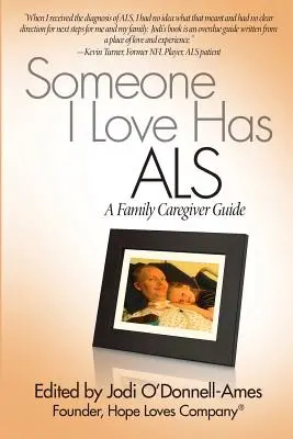 Ktoś, kogo kocham, ma ALS: Przewodnik dla opiekunów rodzinnych - Someone I Love Has ALS: A Family Caregiver Guide