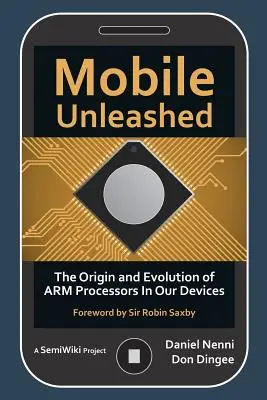 Mobile Unleashed: Pochodzenie i ewolucja procesorów ARM w naszych urządzeniach - Mobile Unleashed: The Origin and Evolution of ARM Processors in Our Devices