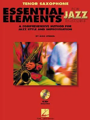 Essential Elements for Jazz Ensemble - kompleksowa metoda dla stylu jazzowego i improwizacji - Essential Elements for Jazz Ensemble a Comprehensive Method for Jazz Style and Improvisation