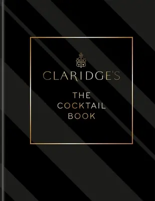 Claridge's - Księga koktajli - Claridge's - The Cocktail Book