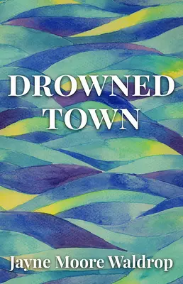 Utopione miasto - Drowned Town