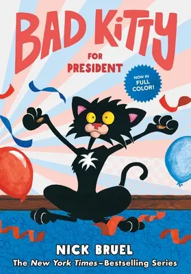 Zły kotek na prezydenta (powieść graficzna) - Bad Kitty for President (Graphic Novel)