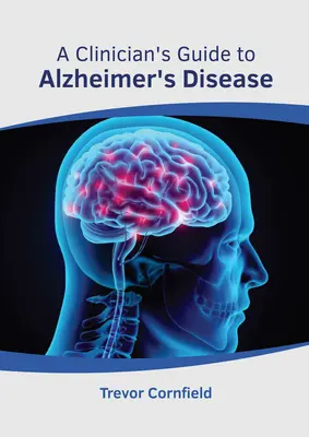 Przewodnik klinicysty po chorobie Alzheimera - A Clinician's Guide to Alzheimer's Disease