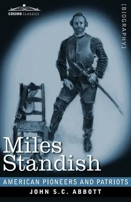 Miles Standish: Kapitan pielgrzymów - Miles Standish: Captain of the Pilgrims