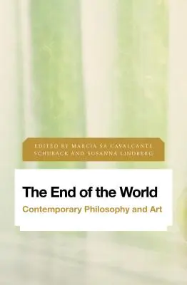 Koniec świata: Współczesna filozofia i sztuka - The End of the World: Contemporary Philosophy and Art