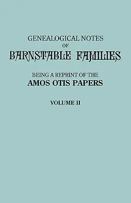 Notatki genealogiczne rodzin Barnstable. Tom II [Massachusetts] - Genealogical Notes of Barnstable Families. Volume II [Massachusetts]